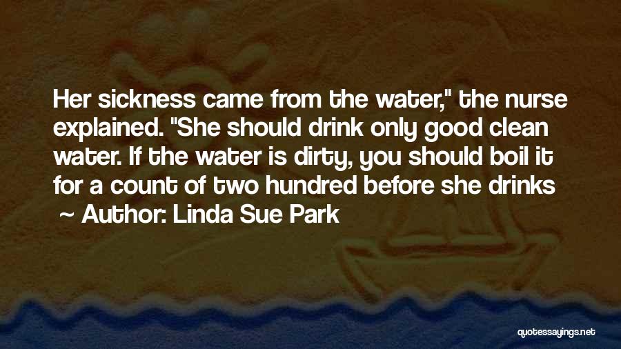 Good Drinks Quotes By Linda Sue Park
