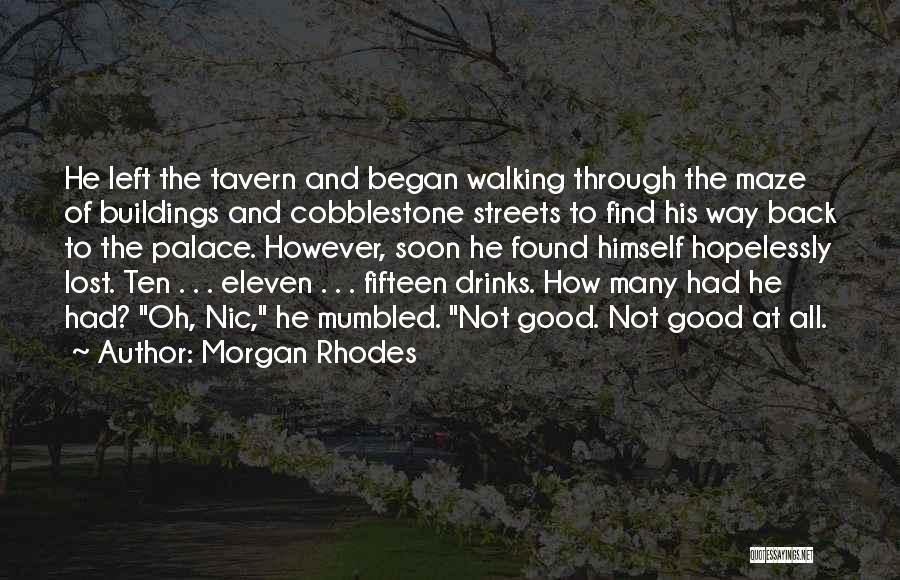 Good Drinks Quotes By Morgan Rhodes