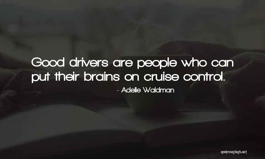 Good Drivers Quotes By Adelle Waldman