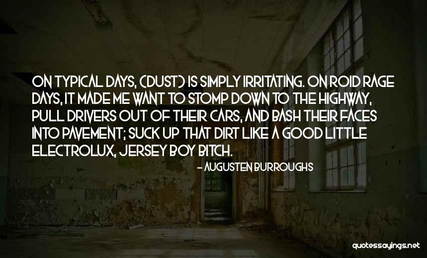 Good Drivers Quotes By Augusten Burroughs