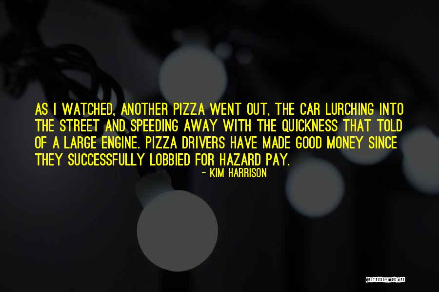 Good Drivers Quotes By Kim Harrison