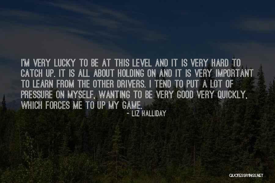 Good Drivers Quotes By Liz Halliday