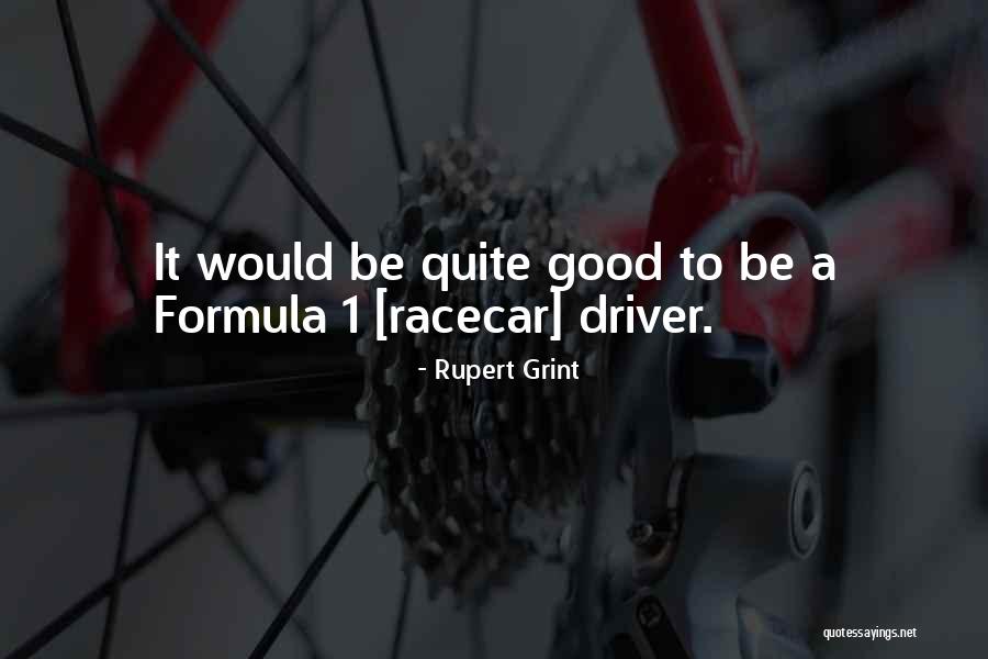 Good Drivers Quotes By Rupert Grint