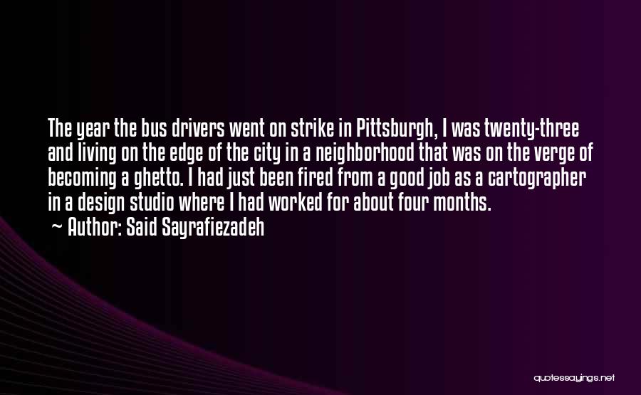 Good Drivers Quotes By Said Sayrafiezadeh