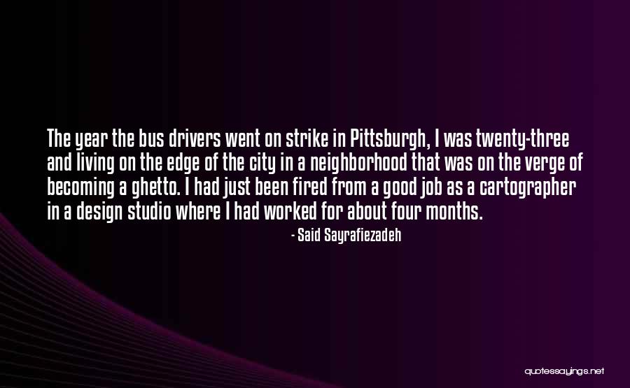 Good Drivers Quotes By Said Sayrafiezadeh