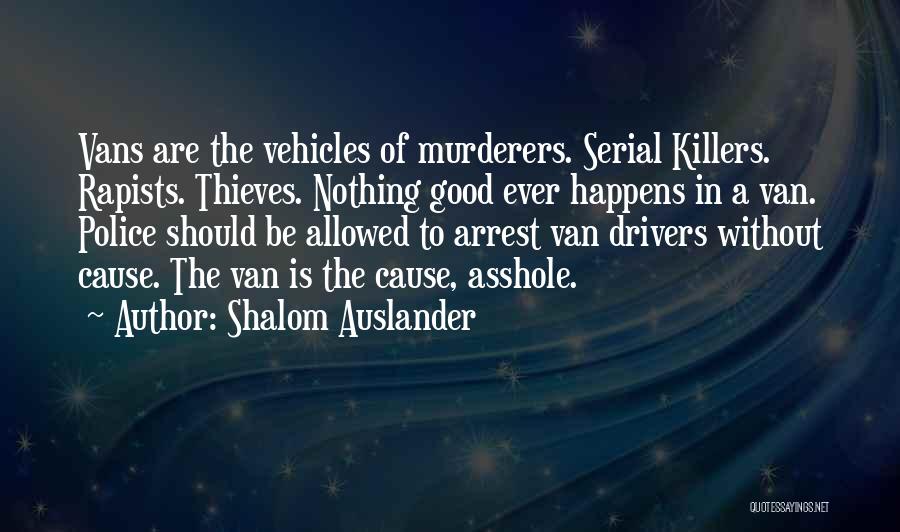 Good Drivers Quotes By Shalom Auslander