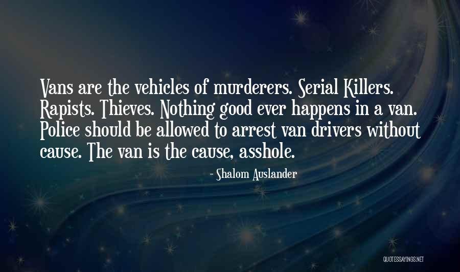 Good Drivers Quotes By Shalom Auslander