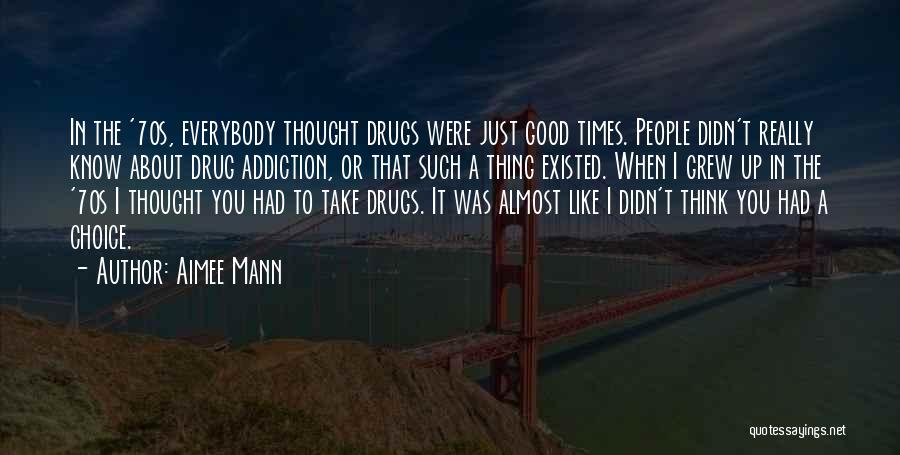 Good Drug Recovery Quotes By Aimee Mann