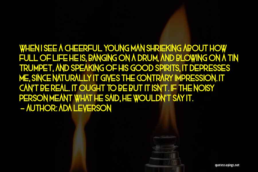 Good Drum Quotes By Ada Leverson