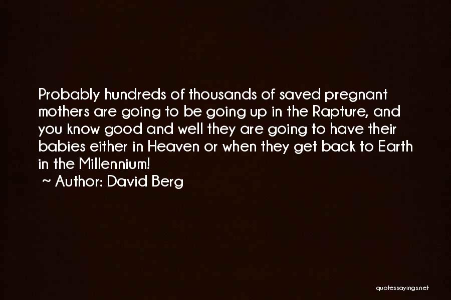 Good Earth Quotes By David Berg