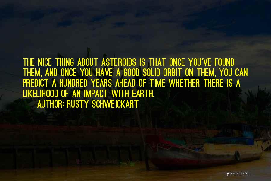 Good Earth Quotes By Rusty Schweickart