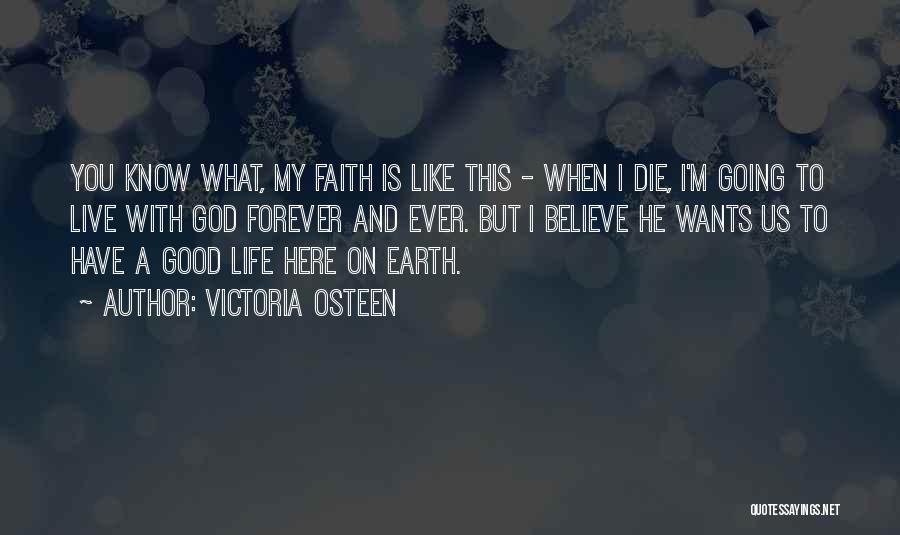 Good Earth Quotes By Victoria Osteen