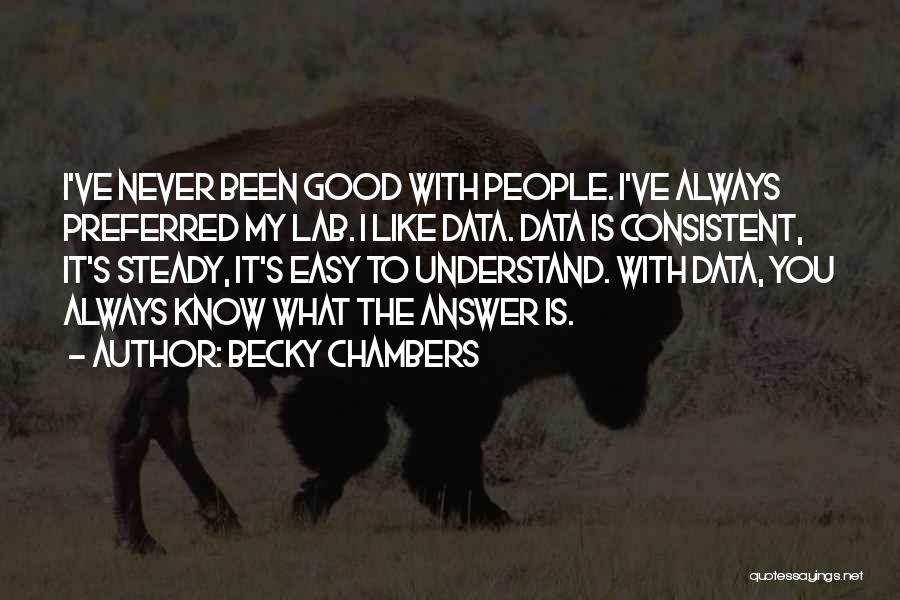 Good Easy To Understand Quotes By Becky Chambers