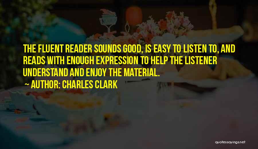 Good Easy To Understand Quotes By Charles Clark