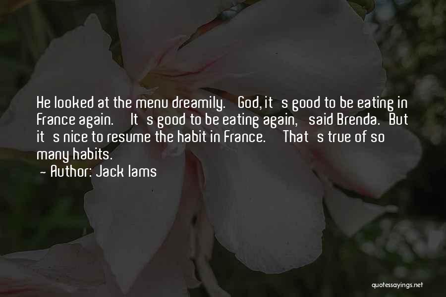 Good Eating Habit Quotes By Jack Iams