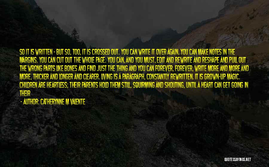 Good Edit Quotes By Catherynne M Valente