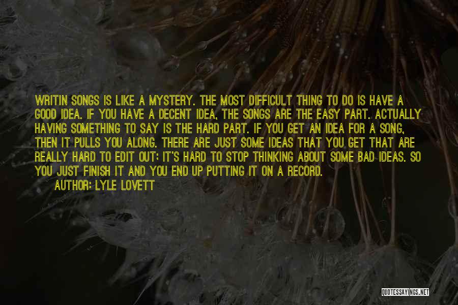 Good Edit Quotes By Lyle Lovett