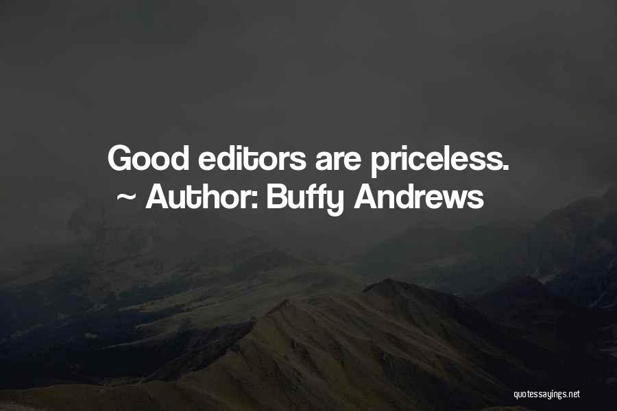 Good Editors Quotes By Buffy Andrews