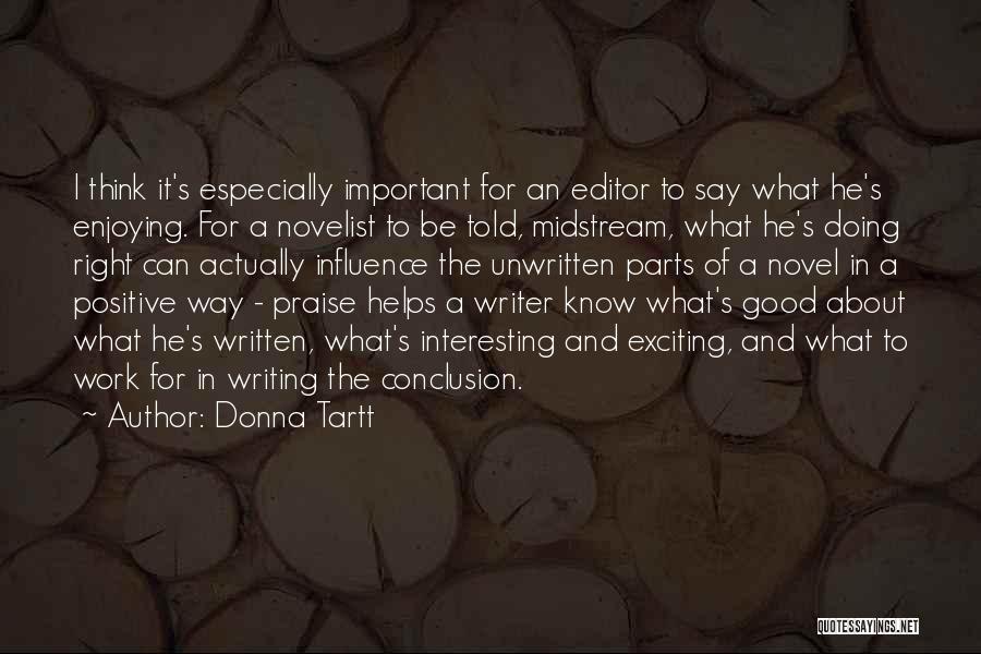 Good Editors Quotes By Donna Tartt