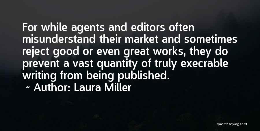 Good Editors Quotes By Laura Miller