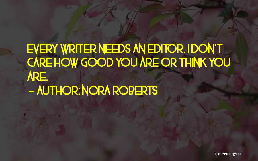 Good Editors Quotes By Nora Roberts