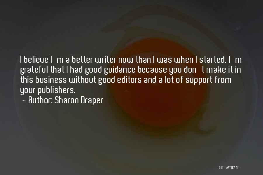 Good Editors Quotes By Sharon Draper