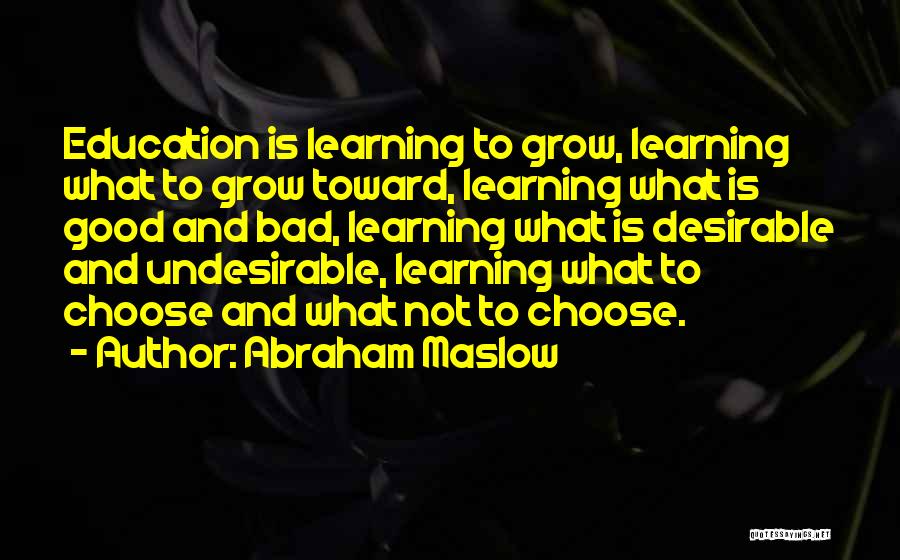Good Education Quotes By Abraham Maslow