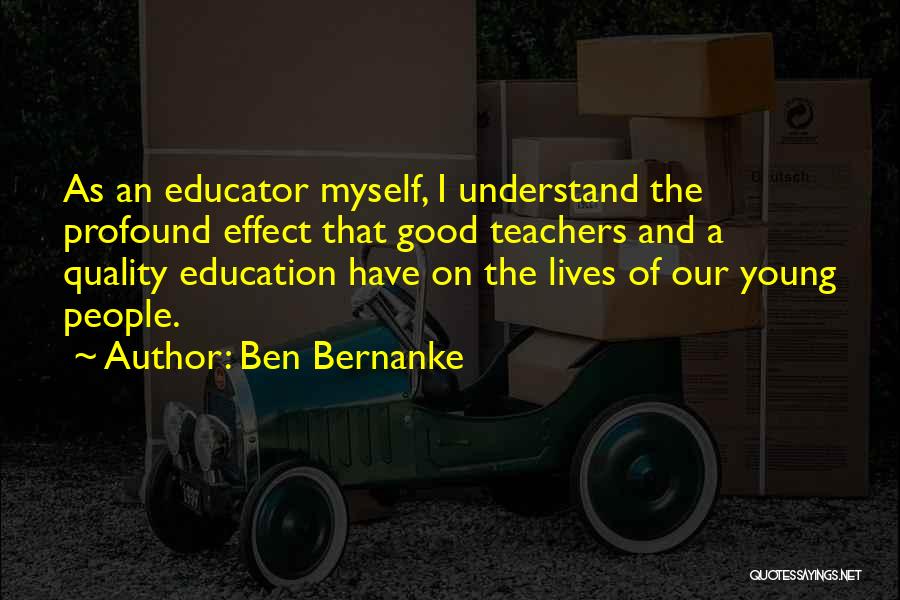 Good Education Quotes By Ben Bernanke