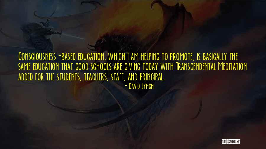 Good Education Quotes By David Lynch Good Education Quotes By David Lynch