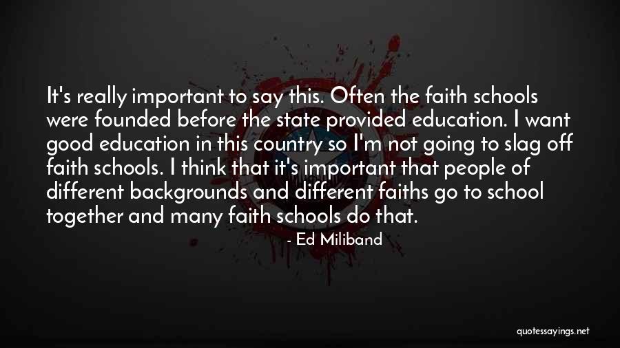 Good Education Quotes By Ed Miliband Good Education Quotes By Ed Miliband