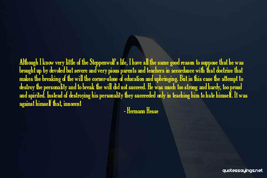 Good Education Quotes By Hermann Hesse Good Education Quotes By Hermann Hesse