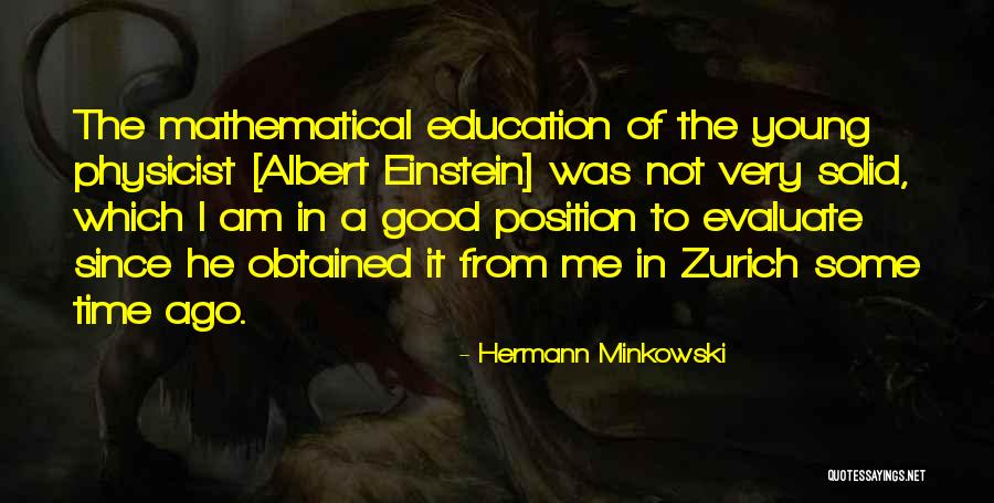 Good Education Quotes By Hermann Minkowski Good Education Quotes By Hermann Minkowski