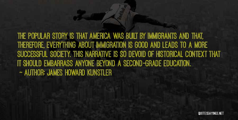 Good Education Quotes By James Howard Kunstler