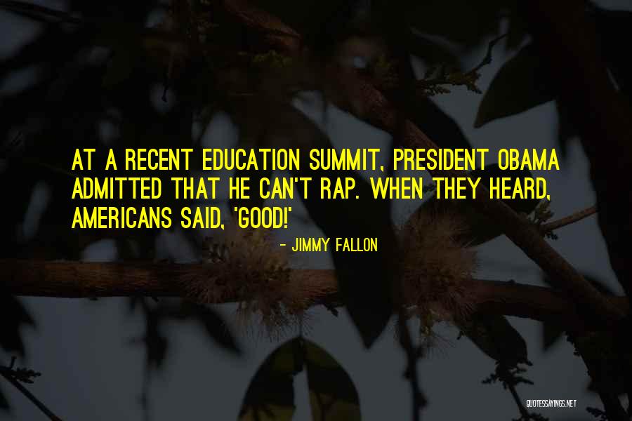 Good Education Quotes By Jimmy Fallon Good Education Quotes By Jimmy Fallon