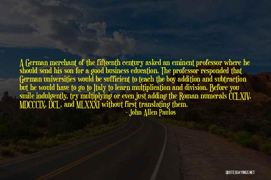 Good Education Quotes By John Allen Paulos Good Education Quotes By John Allen Paulos