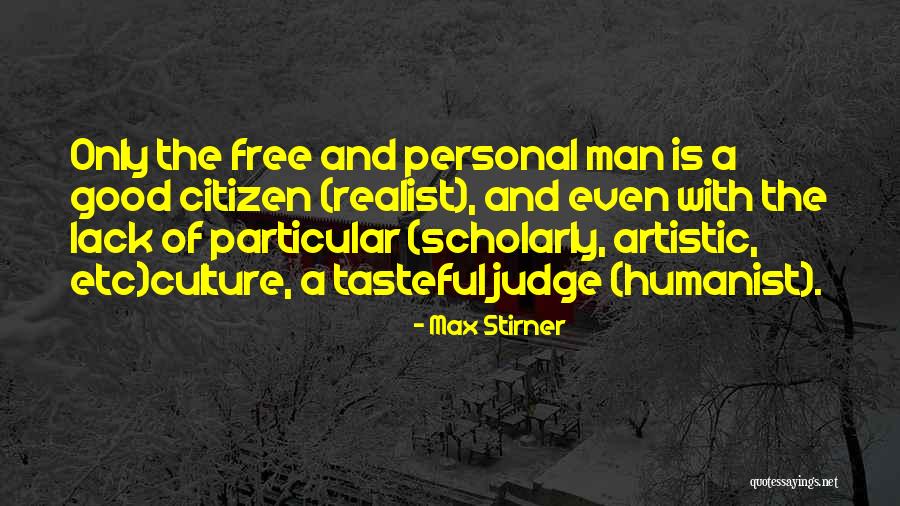 Good Education Quotes By Max Stirner Good Education Quotes By Max Stirner