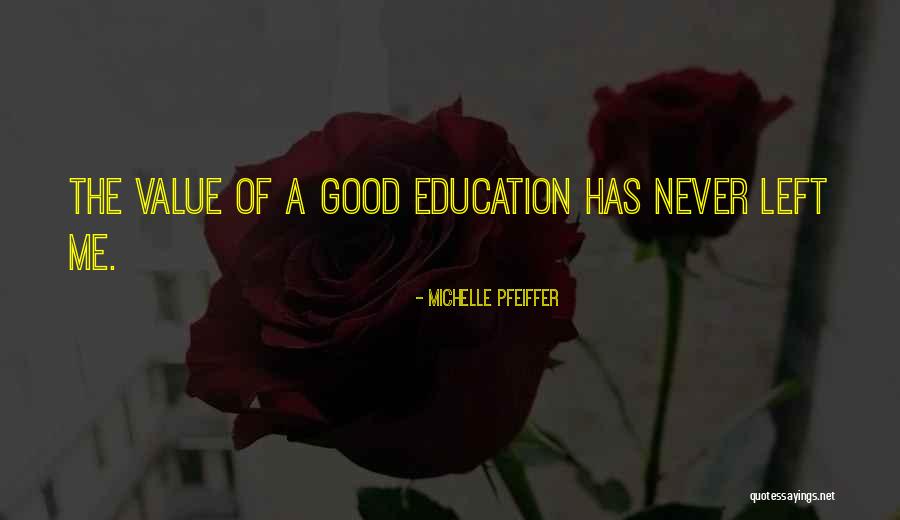 Good Education Quotes By Michelle Pfeiffer Good Education Quotes By Michelle Pfeiffer