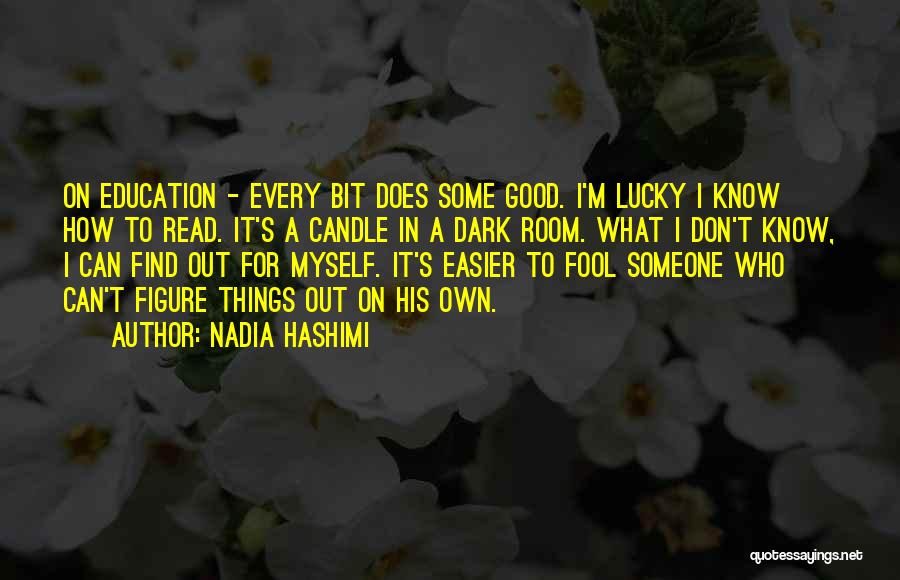 Good Education Quotes By Nadia Hashimi