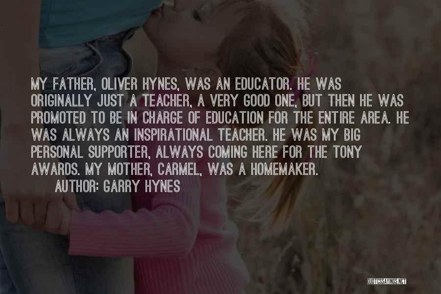 Good Educator Quotes By Garry Hynes