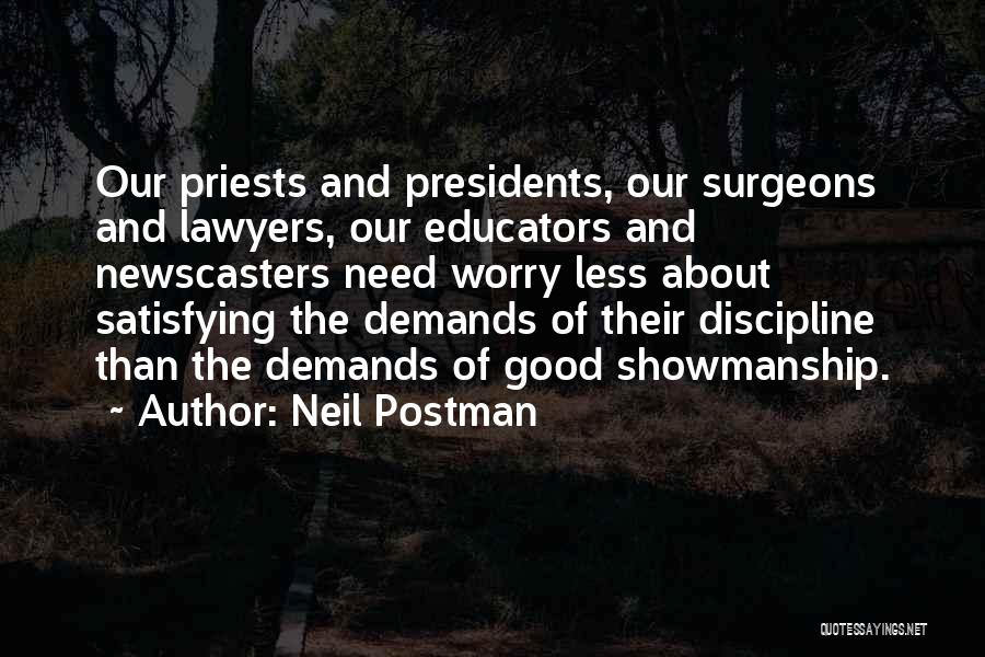 Good Educators Quotes By Neil Postman