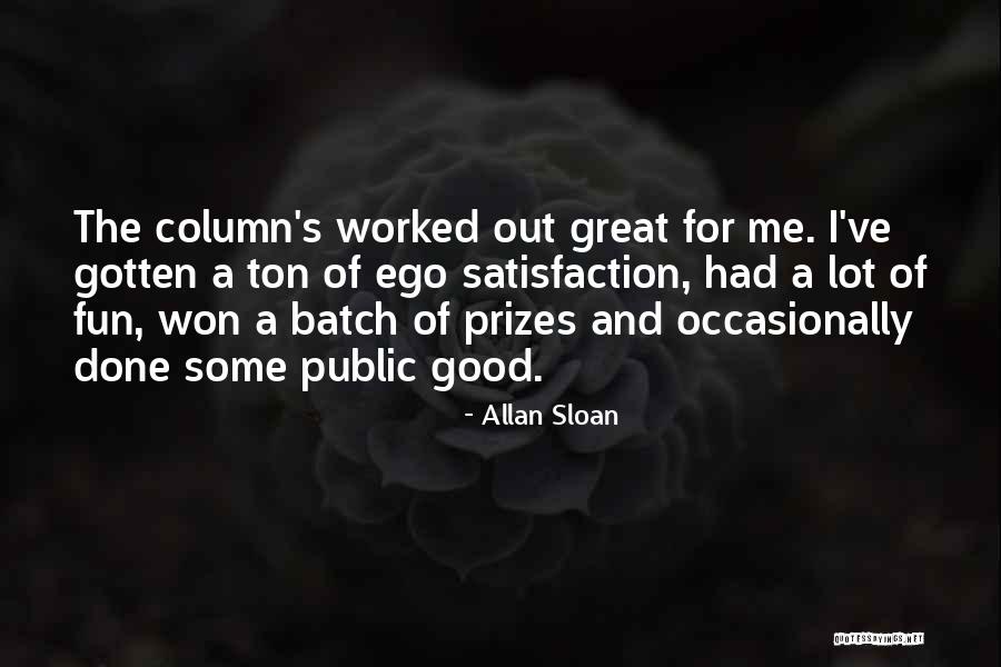 Good Ego Quotes By Allan Sloan Good Ego Quotes By Allan Sloan