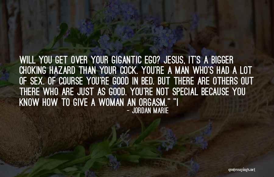 Good Ego Quotes By Jordan Marie Good Ego Quotes By Jordan Marie