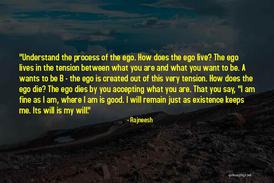 Good Ego Quotes By Rajneesh Good Ego Quotes By Rajneesh