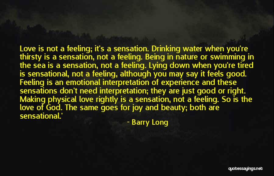 Good Emotional Life Quotes By Barry Long