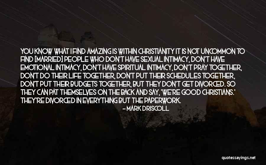 Good Emotional Life Quotes By Mark Driscoll Good Emotional Life Quotes By Mark Driscoll