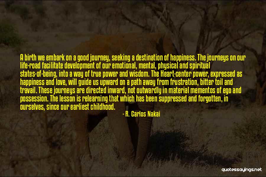 Good Emotional Life Quotes By R. Carlos Nakai