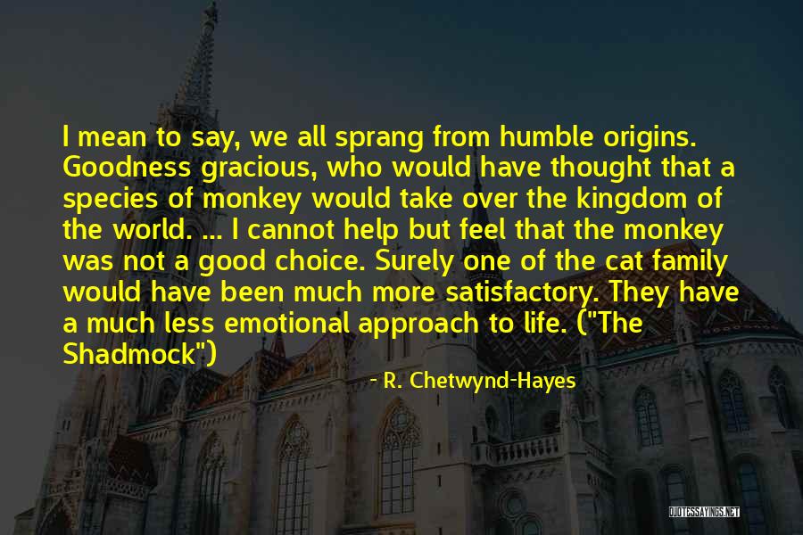Good Emotional Life Quotes By R. Chetwynd-Hayes Good Emotional Life Quotes By R. Chetwynd-Hayes