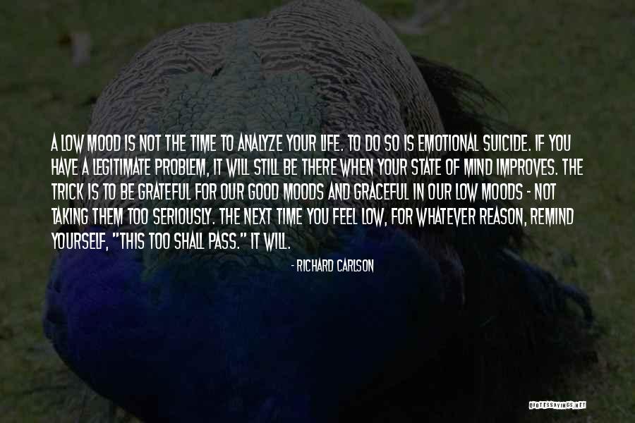 Good Emotional Life Quotes By Richard Carlson Good Emotional Life Quotes By Richard Carlson
