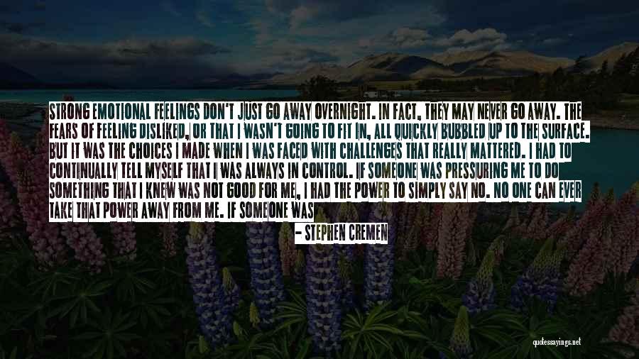 Good Emotional Life Quotes By Stephen Cremen Good Emotional Life Quotes By Stephen Cremen