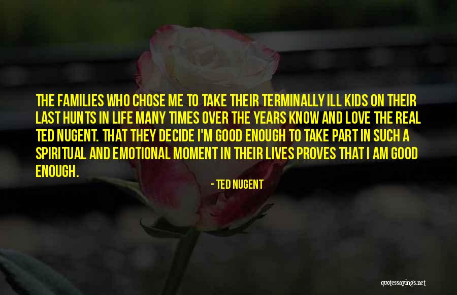 Good Emotional Life Quotes By Ted Nugent Good Emotional Life Quotes By Ted Nugent